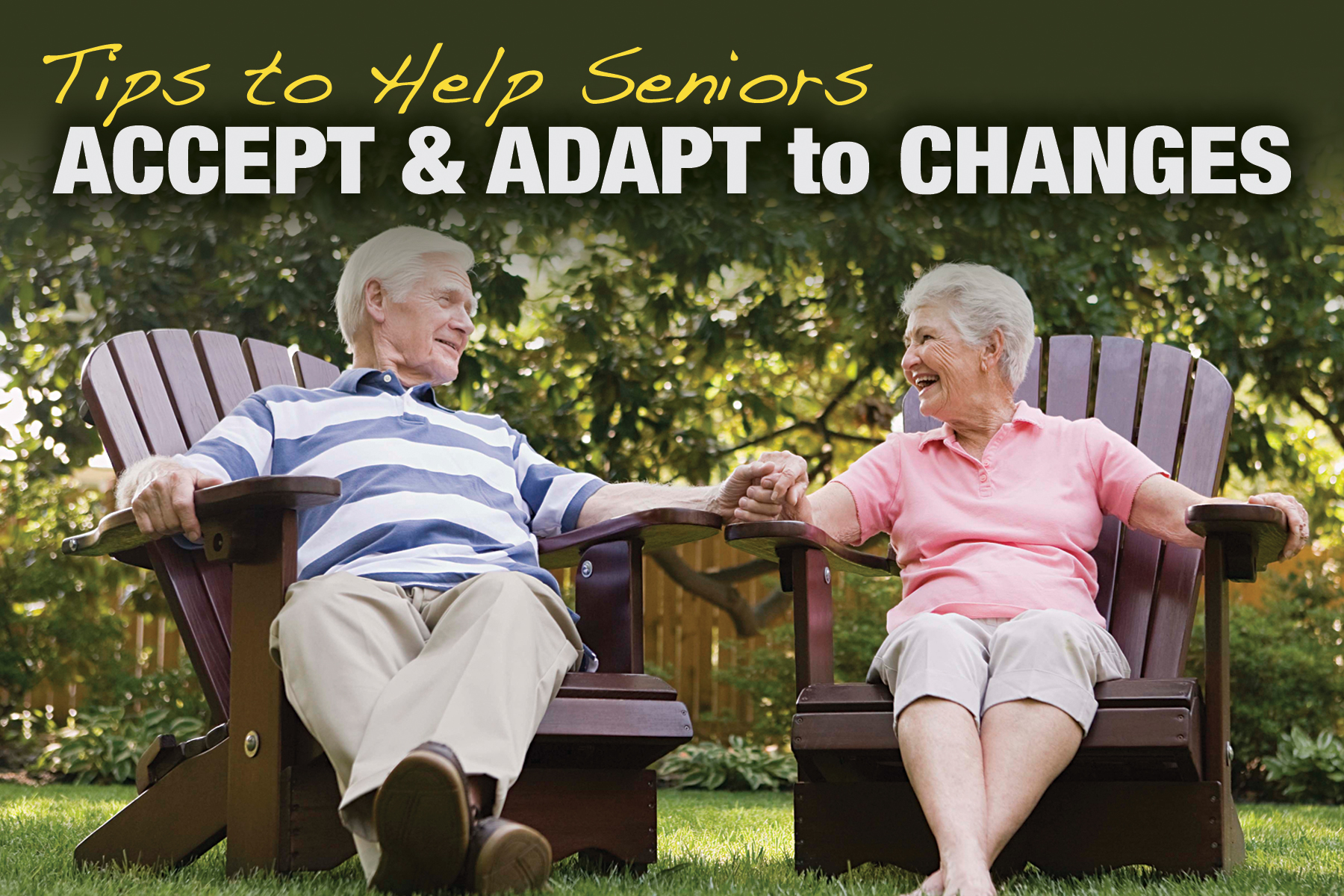 Tips To Help Seniors Accept and Adapt to Changes