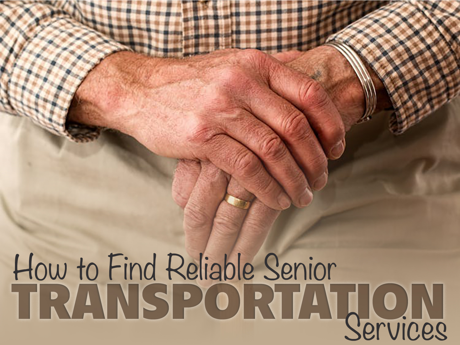 How to Find Reliable Senior Transportation Services